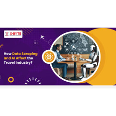 How Data Scraping and AI Affect the Travel Industry?