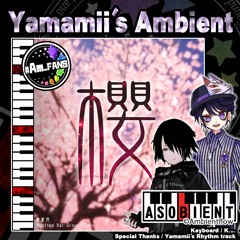 『櫻』Yamamii's Ambient