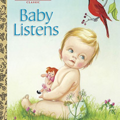[View] KINDLE 💛 Baby Listens (Little Golden Book) by  Esther Wilkin &  Eloise Wilkin