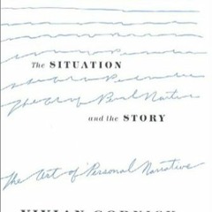 [DOWNLOAD] eBooks The Situation and the Story The Art of Personal Narrative