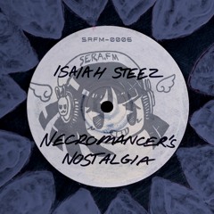 Isaiah Steez - Necromancer's Nostalgia (SRFM-0006)