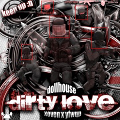 Dirty Love [PROD XOVEN x YFWQP :D]