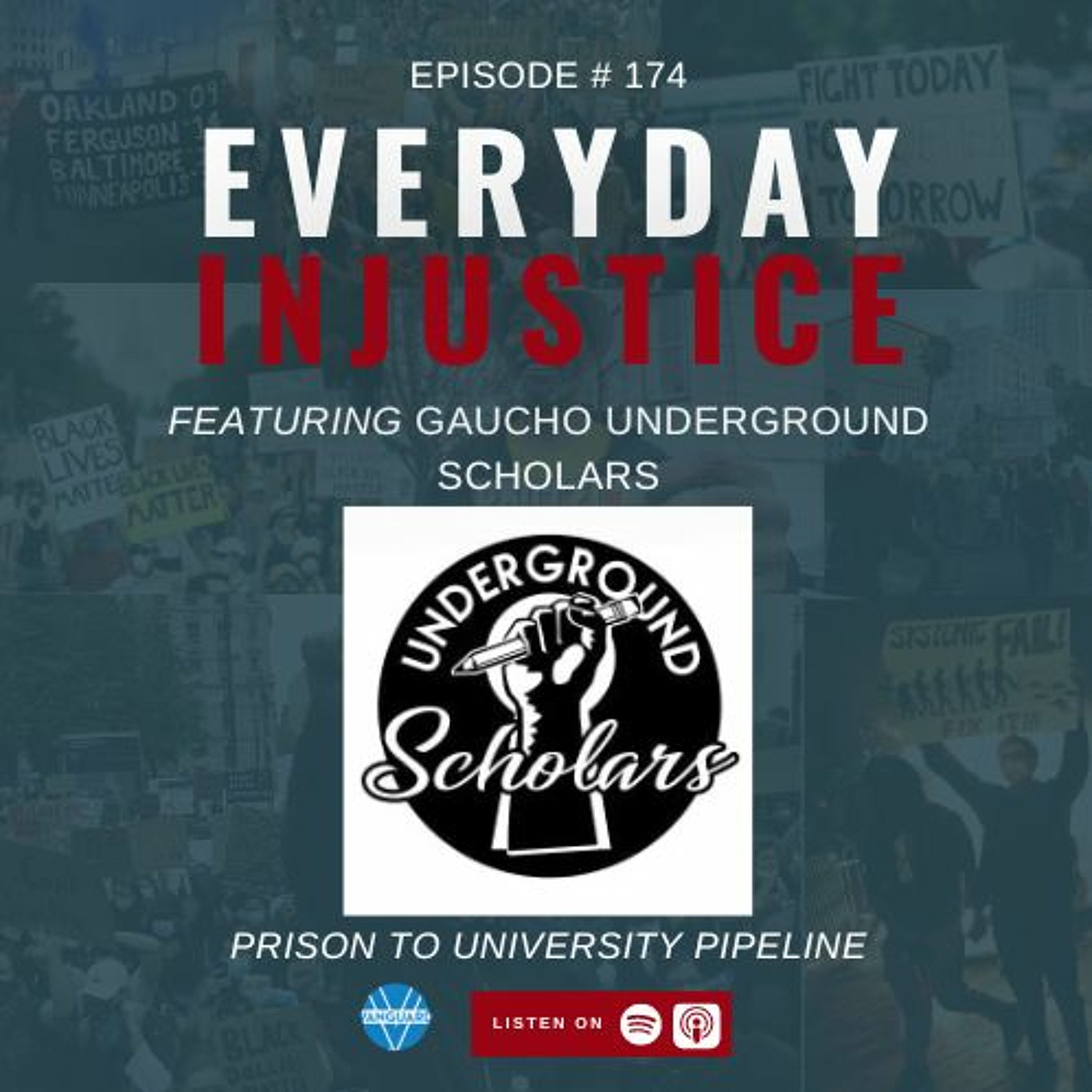 Everyday Injustice Podcast Episode 174: UCSB Underground Scholar Program For Formerly Incarcerated