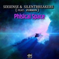 Sixsense , SilentBreakers ,  Zurkon - Phisical Space (2024)