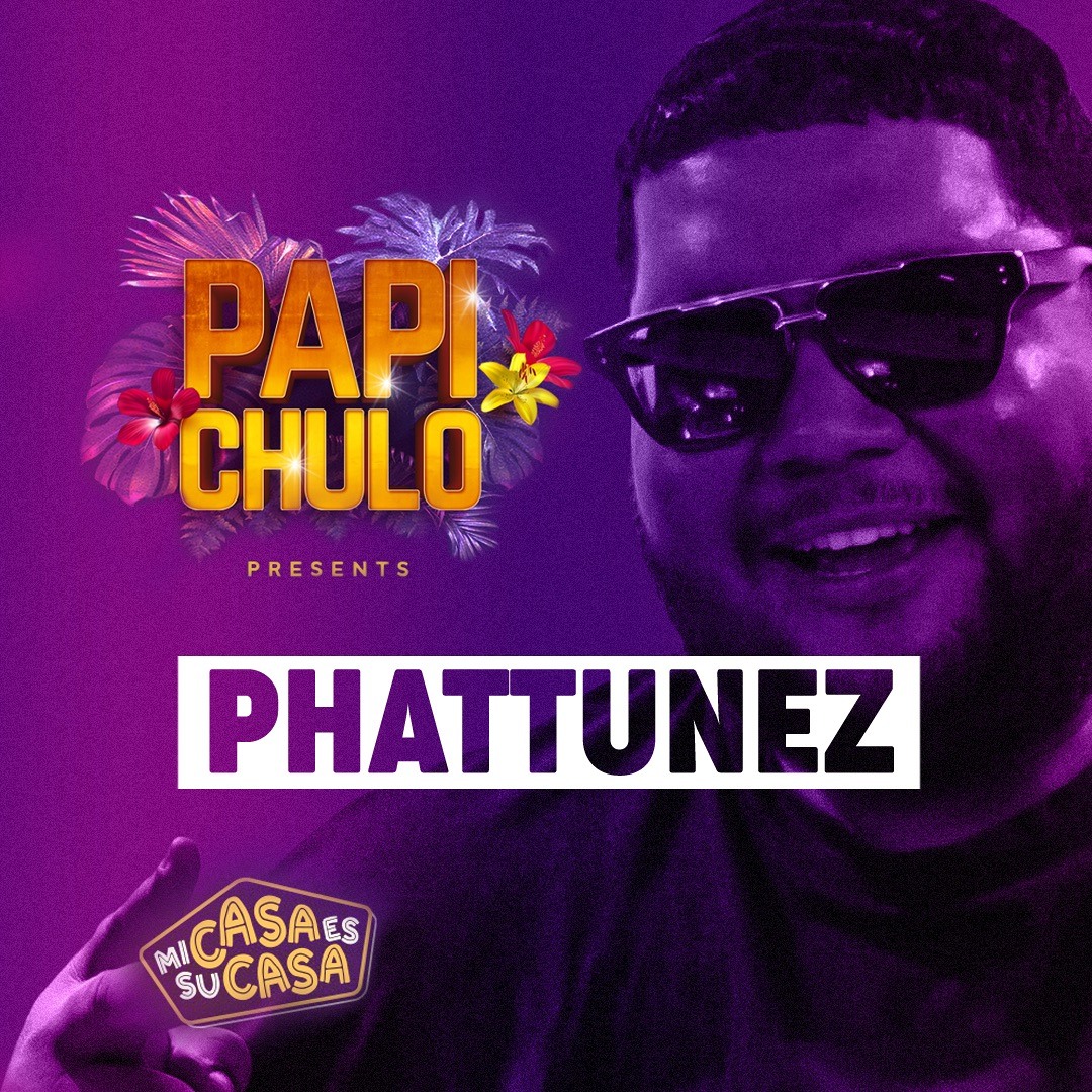 Stream Phattunez (DJ Set) X Papi Chulo by Papi Chulo | Listen 