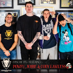 E195 Powfu, Jomie & Cody Lawless