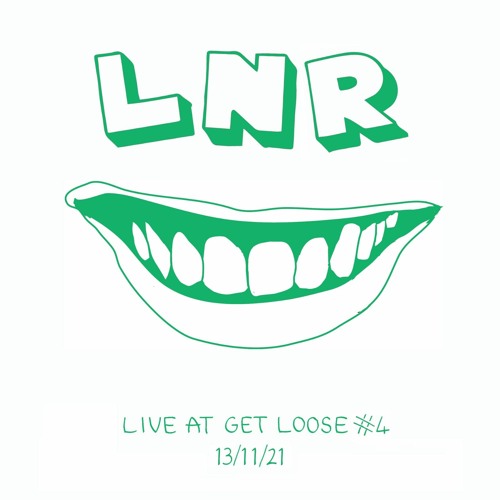 GET LOOSE #4 - LNR