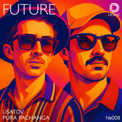 Usatov, Pura Pachanga - Future [DDH008]