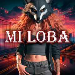 MI LOBA - Lion Kxng (PROD LK )