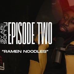 Episode 2 - Ramen Noodles