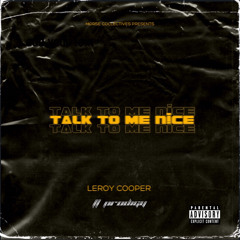 Talk To Me Nice ft PRODIGY (Prod. By YOUNG STEEZE)