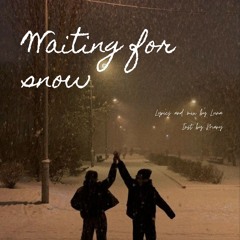 Waiting For Snow [with vocals]
