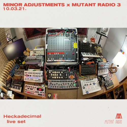 Heckadecimal [Live] [Minor Adjustments Show]