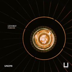 Luca Beat - Forever (Original Mix) [UNITY RECORDS]