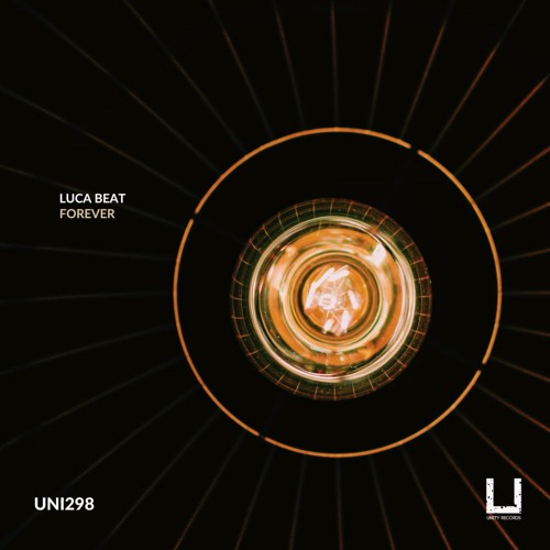 Luca Beat - Forever (Original Mix) [UNITY RECORDS]