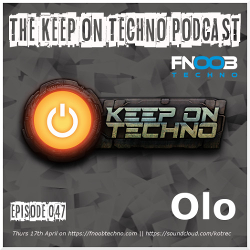 Keep On Techno Podcast 047 - Olo