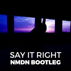 NMDN - SAY IT RIGHT