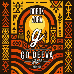 BOBDK - ZORA (Out On Go Deeva Light Records)