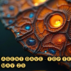 Agent Dave - Top Tens (May-25)
