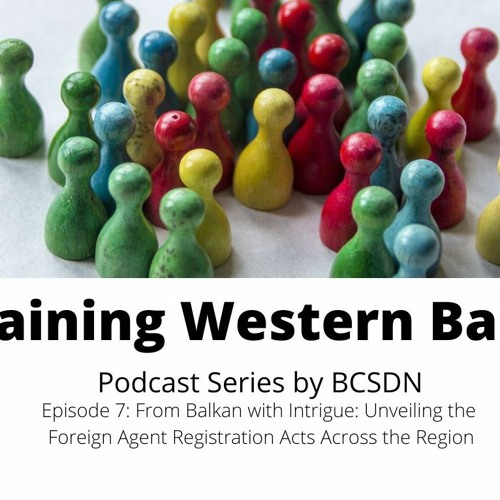 From Balkan with Intrigue: Unveiling the  Foreign Agent Registration Acts Across the Region