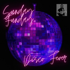 Sunday Funday - Disco Fever (NuDisco)