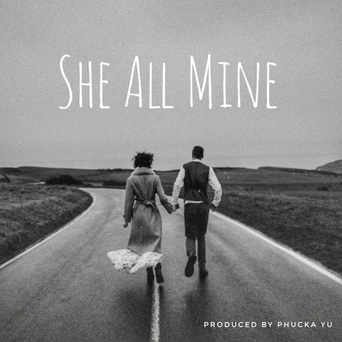 She All Mine (Instrumental) produced by Phucka Yu