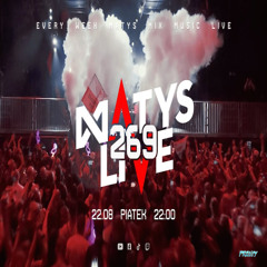 Dj Matys - Live on Mainstage ''269 [LIVE UP] (22.08.2025) up by PRAWY