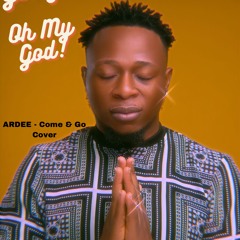 Ginnyginius - Oh My God! ( ARDEE - Come And Go ) COVER