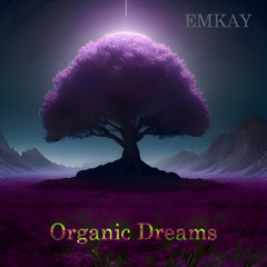 Organic Dreams