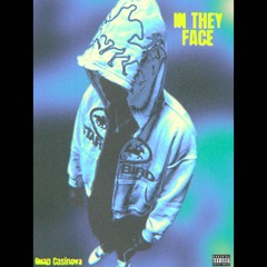 IN THEY FACE (prod .chrxme)