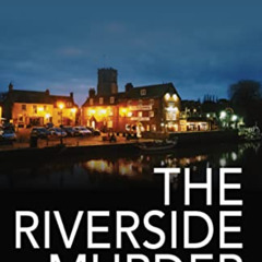 download EBOOK 📫 The Riverside Murder: A Dorset Crime Story by  Rachel McLean [EPUB