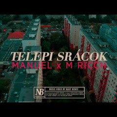 MANUEL X M RICCH Telepi Srácok Official Music Video