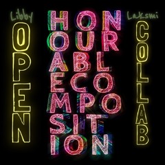 Honourable Composition (Open Collab)