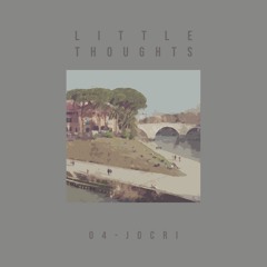 Little Thoughts - #04 - JOCRI