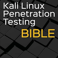 [Get] [PDF EBOOK EPUB KINDLE] Kali Linux Penetration Testing Bible by  Gus Khawaja 📍