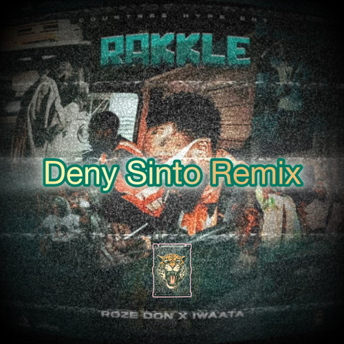 Roze Don, IWaata - RAKKLE ( Deny Sinto Remix) Speed up