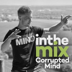 Juno Download Guest Mix - Corrupted Mind (Nuusic)
