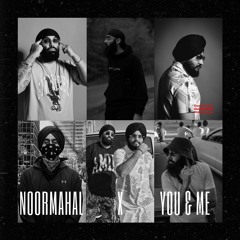 NOORMAHAL X YOU & ME - Jeezy Mashup (ft. Shubh, Chani Nattan & Inderpal Moga)
