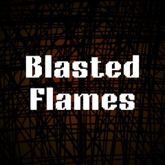 Blasted Flames