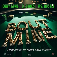 Cory Gunz x D Jones x Ms. Hustle "Bout MIne"