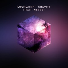 Gravity (feat. Nevve)