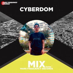 CYBERDOM / Mars Frequency Mix Series