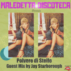"POLVERE DI STELLE" GUEST MIX by JAY STARBOROUGH