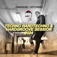 TECHNO HARDTECHNO & HARDGROOVE SESSION 2024