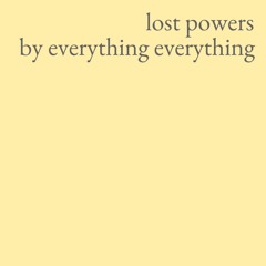 lost powers (everything everything cover)