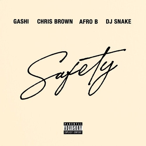 Safety 2020 (feat. Chris Brown, Afro B & DJ Snake)
