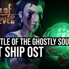 The Battle Of The Ghostly Souls (Sea of Thieves OST)