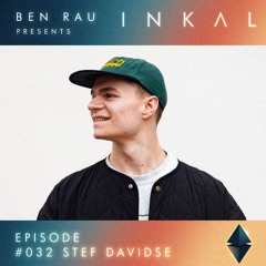 Ben Rau Presents INKAL Episode 032: Stef Davidse