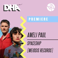 Premiere: Ameli Paul - Spaceship [Meiosis Records]