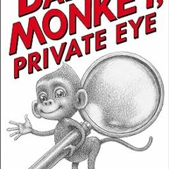 ~Pdf~(Download) Baby Monkey, Private Eye -  Brian Selznick (Author, Illustrator),